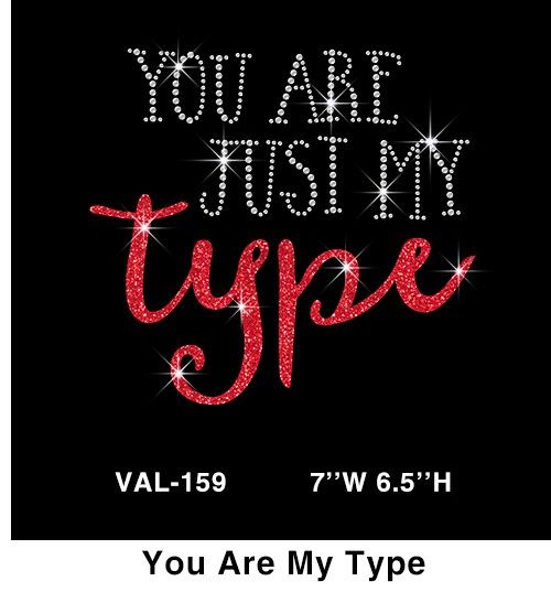 you are just my type