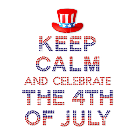 Keep Calm and Celebrate the 4th of July Heat Transfer