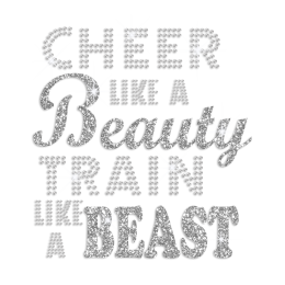 Cheer like a Beauty Train like a Beast Glitter Rhinestone Transfer