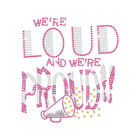 We're Loud And We're Proud Iron-on Metal Nailhead Glitter Transfer