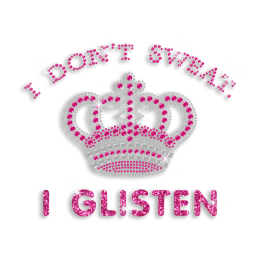 Pink Crown I Don\'t Sweat I Glisten Iron-on Rhinestone Transfer