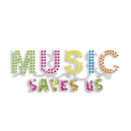 Colorful Music Saves Us Rhinestone Glitter Iron on Transfer