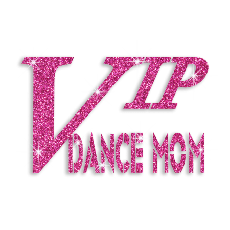 Pink VIP Dance Mom Glitter Custom Iron on Transfer for Garments