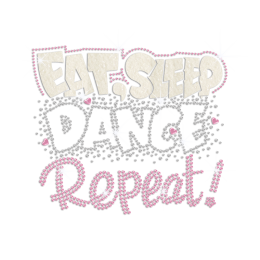 Eat Sleep Dance Repeat ISS Show Iron-on Rhinestud Rhinestone Transfer