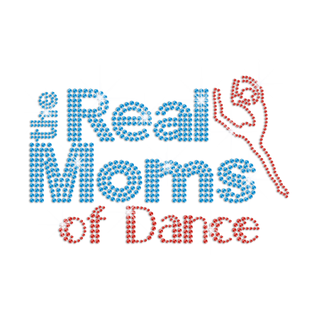 The Real Moms of Dance Iron on Rhinestone Transfer Decal