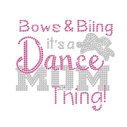 Bows and Bling It\'s A Dance Mom Thing Rhinestone Iron On