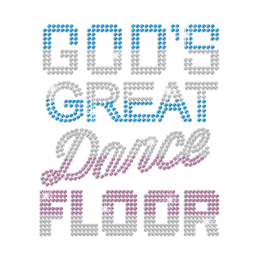 God\'s Great Dance Floor Iron on Rhinestone Transfer Motif