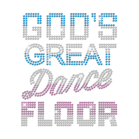 God's Great Dance Floor Iron on Rhinestone Transfer Motif