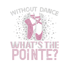 Without Dance What's The Pointe Nailhead Rhinestone Transfer Decal