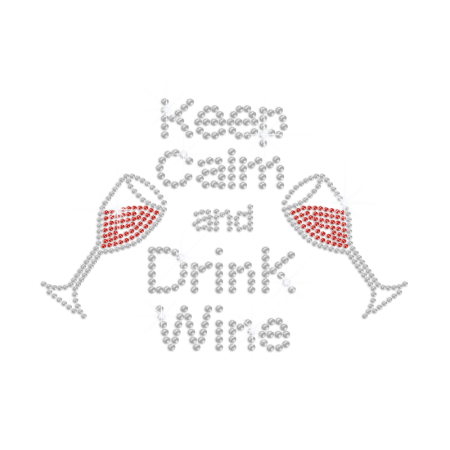 Keep Calm & Drink Wine Hotfix Rhinestone Transfer