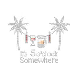 It\'s 5 O\'Clock Somewhere Iron on Rhinestone Transfer