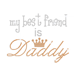 My Best Friend Is Daddy Gold Crown Iron on Rhinestone Transfer Decal