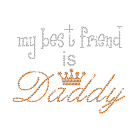 My Best Friend Is Daddy Gold Crown Iron on Rhinestone Transfer Decal