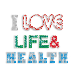 Colorful I Love Life & Health Iron-on Rhinestone Transfer