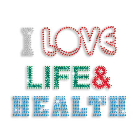 Colorful I Love Life & Health Iron-on Rhinestone Transfer