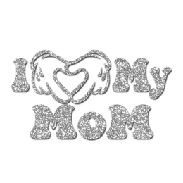 Silver I Love My Mom Glitter Iron on Rhinestone Transfer