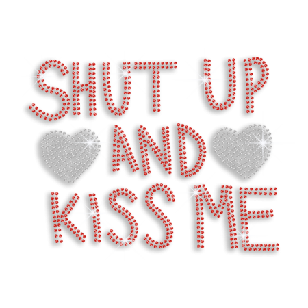 SHUT UP AND KISS ME Love Heart Iron on Rhinestone Transfer