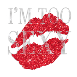 Lovely Kiss I\'m Too Sexy Iron-on Glitter Rhinestone Transfer