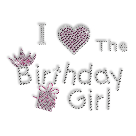 Cute Shinning Rhinestone I Love the Birthday Girl Iron on Transfer Motif for Clothes