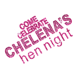 Come Celebrate Chelena\'s Hen Party Bling Iron ons