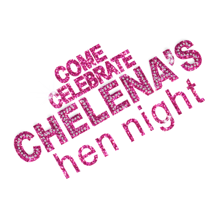 Come Celebrate Chelena's Hen Party Bling Iron ons