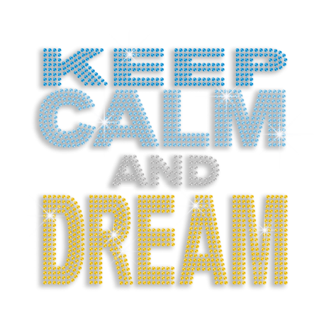 Keep Calm and Dream Hotfix Rhinestud Transfer Motif