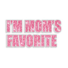 Pink I\'m Mom\'s Favorite Iron-on Glitter Rhinestone Transfer