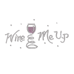 Cute Wine Me Up Iron-on Rhinestone Transfer