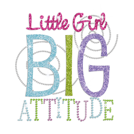 Little Girl & Big Attitude Iron on Rhinestone Transfer