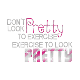 Exercise To Look Pretty Iron on Rhinestone Transfer