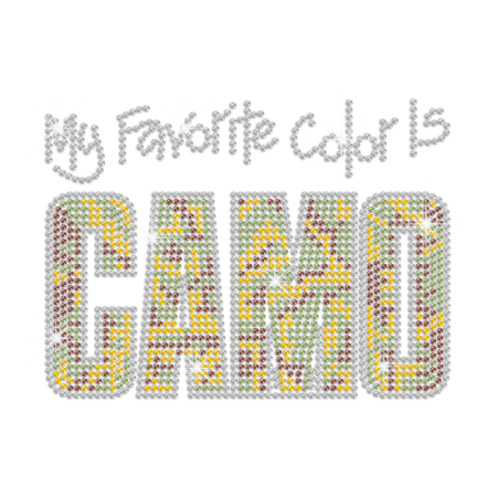 My Favorite Color Is CAMO Iron on Rhinestone Transfer