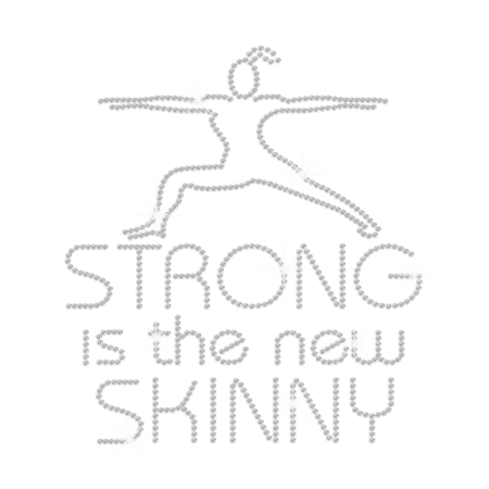 Strong Is the New Skinny Iron on Rhinestone Transfer