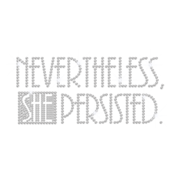 Crystal Words Nevertheless She Persisted Rhinestone Iron On