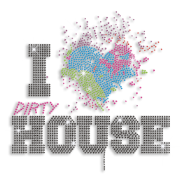 Best Custom Sparkling I Love Dirty House Rhinestud Iron on Transfer Design for Shirts