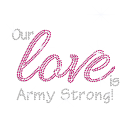 Our Love Is Army Strong Word Design Iron-on Rhinestone Transfer