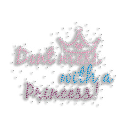 Rhinestone Transfer Pattern Words of Don\'t Mess With a Princess