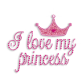 Bling PinK Words of I Love My Princess and Crown Iron ons