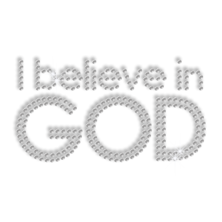 Buy I Believe in God Heat Press Bling Design for Clothes