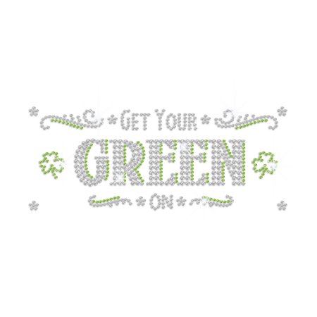Bling Get Your Green On Iron on Rhinestone Transfer Decal