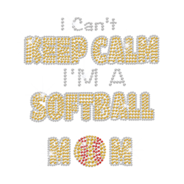 I Can't Keep Calm I'm A Softball Mom Rhinestone Iron On