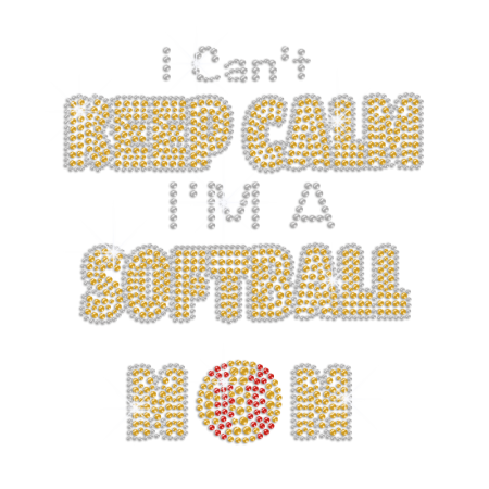 I Can't Keep Calm I'm A Softball Mom Rhinestone Iron On