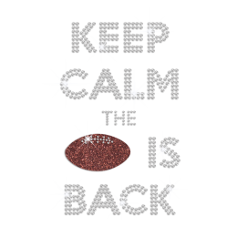 Keep Calm The Football Is Back Iron on Glitter Rhinestone Transfer Decal