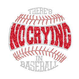 There's No Crying in Baseball Iron on Glitter Rhinestone Transfer Motif