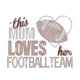 This Mom Loves Her Football Team Iron on Glitter Rhinestone Transfer Decal