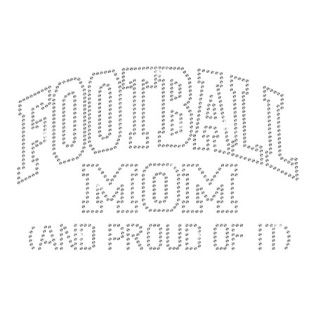 Crystal Football Mom And Proud Of It Iron on Rhinestone Transfer Decal