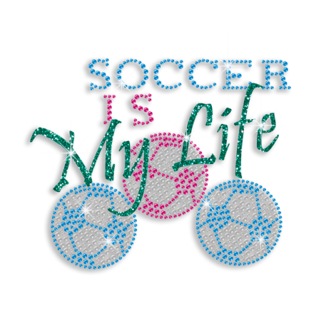 Kid Show Soccer Is My Life Iron on Glitter Neon Rhinestud Transfer