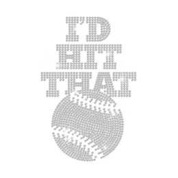 I'd Hit That Baseball Iron-on Rhinestone Transfer