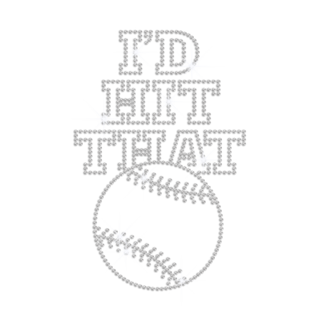 Bling I'd Hit That Baseball Heat Press Rhinestone Transfer