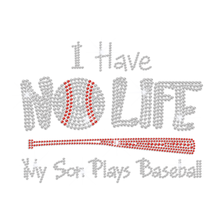 No Life Cuz My Son Plays Baseball Hot-fix Rhinestone Transfer