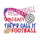 If Volleyball Was Easy They'd Call It Football Iron on Rhinestone Transfer
